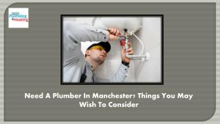 Need A Plumber In Manchester Things You May Wish To Consider.pdf
