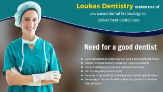 Loukas Dentistry makes use of advanced dental technology to deliver best dental care.pptx