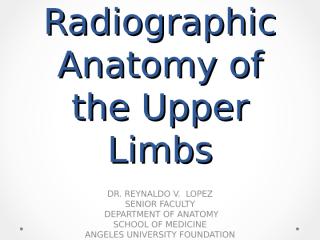 Radiographic Anatomy of the Upper Limbs.ppt